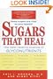 Sugars That Heal: The New Healing Science of Glyconutrients