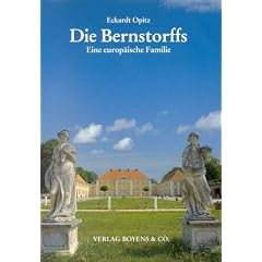 Die Bernstorffs. Eine europ�ische Familie