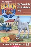 The Case of the Car-Barkaholic Dog (Hank the Cow Dog Series, 17)