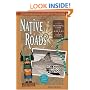Native Roads: The Complete Motoring Guide to the Navajo and Hopi Nations, Newly Revised Edition
