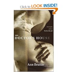 Doctor'S House, the: A Novel / Ann Beattie.