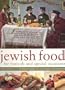 Jewish Food for Festivals and Special Occasions