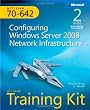 MCTS Self-Paced Training Kit (Exam 70-642): Configuring Windows Server 2008 Network Infrastructure