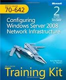 MCTS Self-Paced Training Kit (Exam 70-642): Configuring Windows Server 2008 Network Infrastructure
