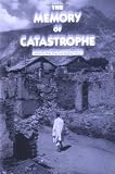The Memory of Catastrophe