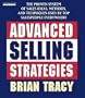 Advanced Selling Strategies: The Proven System Practiced by Top Salespeople