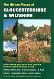Hidden Places of Gloucestershire & Wiltshire, Including the Cotswolds