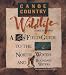 Canoe Country Wildlife: A Field Guide to the North Woods and Boundary Waters by Mark Stensaas