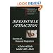Irresistible Attraction: Secrets of Personal Magnetism