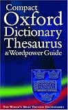 The Compact Oxford Dictionary, Thesaurus and Wordpower Guide (Dictionary/Thesaurus)