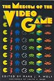 cover of The Medium of the Video Game