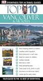Top 10 Vancouver & Victoria(Eyewitness Travel Guides)