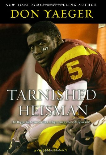 Tarnished Heisman: Did Reggie Bush Turn His Final College Season into a Six-Figure Job?
