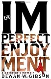 The Imperfect Enjoyment