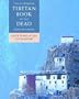 The Illustrated Tibetan Book of the Dead: A New Translation With Commentary