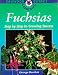 : Fuchsias: Step by Step to Growing Success (Crowood Gardening Guides)