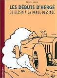 Les débuts dHergé: Du dessin à la bande dessinée