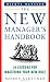 The New Manager's Handbook: 24 Lessons for Mastering Your New Role (Mighty Managers Series)