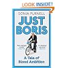 Just Boris: A Tale of Blond Ambition - A Biography of Boris Johnson