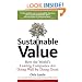 Sustainable Value: How the World's Leading Companies Are Doing Well by Doing Good