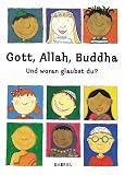 Gott, Allah, Buddha: Und woran glaubst du? - Emma Damon