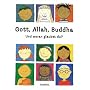Gott, Allah, Buddha: Und woran glaubst du?