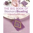The Big Book of Weekend Beading: Over 30 Fantastic Step-by-step Projects by Jean