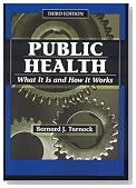 Public Health, Third Edition: What It Is and How It Works