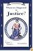 Whatever Happened to Justice? (An Uncle Eric Book)