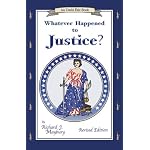 Whatever Happened to Justice? (An Uncle Eric Book) book cover