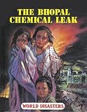 World Disasters - The Bhopal Chemical Leak