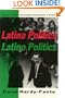 Latina Politics, Latino Politics: Gender, Culture, and Political Participation in Boston