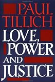 Love, power, and justice; ontological analyses and ethical applications