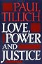 Love, Power, and Justice: Ontological Analyses and Ethical Applications (Galaxy Books) Love, Power, and Justice: Ontological Analyses and Ethical Applications (Galaxy Books)