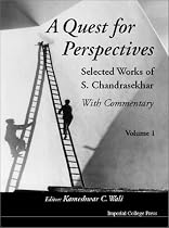 A Quest for Perspectives: Selected Works of S.Chandrasekhar