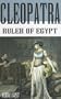 Cleopatra: Ruler of Egypt (World Leaders)