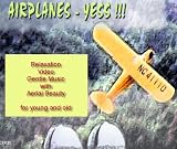 Airplanes -- Yess!!