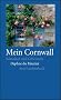 Mein Cornwall: Sch�nheit und Geheimnis (insel taschenbuch)