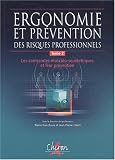 Revue Chiron  / Ergonomie et prévention des risques professionnels : Tome 2, Les contraintes musculo-squelettiques et leur prévention