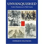 Unvanquished: Cuba's Resistance to Fidel Castro book cover