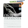 Erotic Passions: A Guide to Orgasmic massage, Sensual Bathing, Oral Pleasuring by  Kenneth Ray Stubbs, Louise-Andree Saulnier, and Kyle Spencer