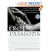 Erotic Passions: A Guide to Orgasmic massage, Sensual Bathing, Oral Pleasuring