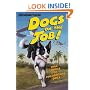 Dogs on the Job!: True Stories of Phenomenal Dogs