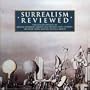 Surrealism Reviewed