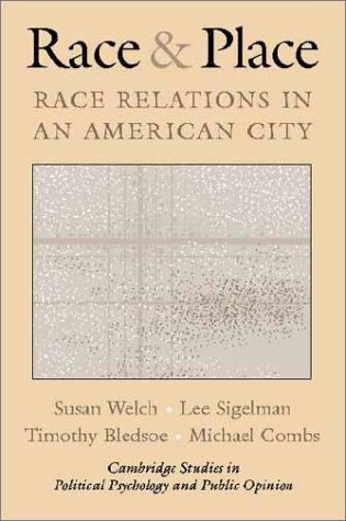Race and Place: Race Relations in an American City (Cambridge Studies in Public Opinion and Political Psychology)