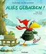 Alles gebacken!: Geschichten vom kleinen Raben