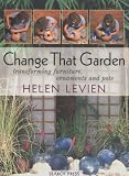 furniture books item: Change That Garden: Transforming Furniture, Ornaments and Pots