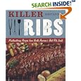 Killer Ribs: Mouthwatering Recipes from North America's Best Rib Joints