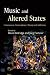 Music and Altered States: Consciousness, Transcendence, Therapy and Addictions