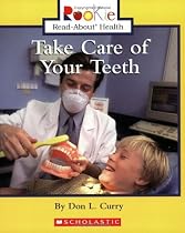 Take Care Of Your Teeth (Rookie Read-About Health)